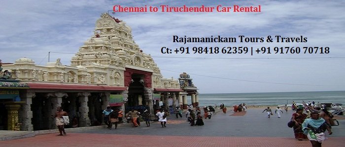 Chennai to Tiruchendur Car Rental